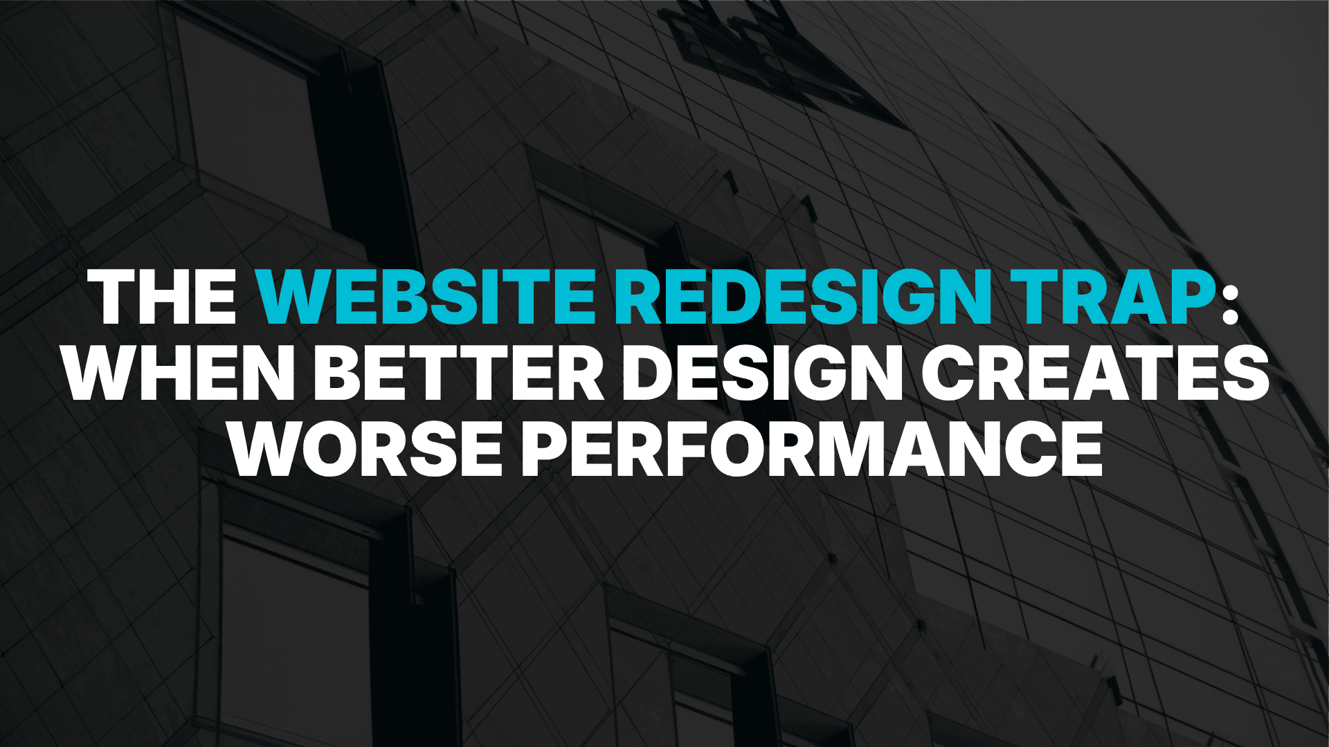 The Website Redesign Trap: When Better Design Creates Worse Performance
